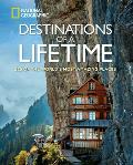 Destinations of a Lifetime 225 of the Worlds Most Amazing Places