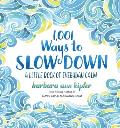 1001 Ways to Slow Down A Little Book of Everyday Calm
