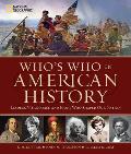 Who's Who in American History: Leaders, Visionaries, and Icons Who Shaped Our Nation