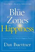 Blue Zones of Happiness Lessons From the Worlds Happiest People