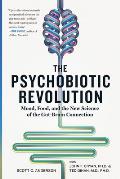 The Psychobiotic Revolution Mood Food & the New Science of the Gut Brain Connection