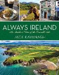 Always Ireland An Insiders Tour of the Emerald Isle