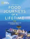 Food Journeys of a Lifetime 2nd Edition 500 Extraordinary Places to Eat Around the Globe
