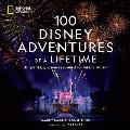 100 Disney Adventures of a Lifetime Magical Experiences From Around the World