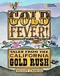 Gold Fever Tales from the California Gold Rush