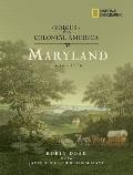 Voices From Colonial America Maryland 1634 to 1776