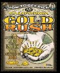 How to Get Rich in the California Gold Rush An Adventurers Guide to the Fabulous Riches Discovered in 1848