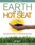 Earth in the Hot Seat Bulletins from a Warming World