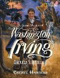 Literary Adventures of Washington Irving American Storyteller