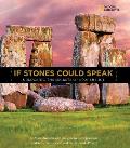 If Stones Could Speak: Unlocking the Secrets of Stonehenge