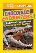 Crocodile Encounters & Other True Stories of Adventures with Animals