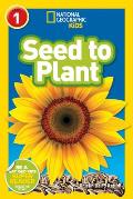 National Geographic Readers Seed to Plant