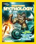 National Geographic Kids Everything Mythology Begin Your Quest for Facts Photos & Fun Fit for Gods & Goddesses