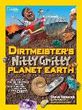 Dirtmeisters Nitty Gritty Planet Earth All about Rocks Minerals Fossils Earthquakes Volcanoes & Even Dirt