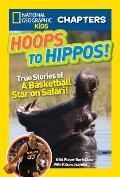 Hoops to Hippos True Stories of a Basketball Star on Safari