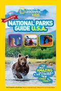 National Geographic Kids National Parks Guide USA Centennial Edition The Most Amazing Sights Scenes & Cool Activities from Coast to Coast