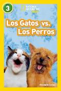 Los Gatos vs Los Perros National Geographic Readers