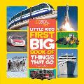 National Geographic Little Kids First Big Book of Things That Go