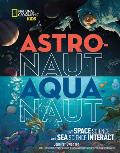Astronaut Aquanaut How Space Science & Sea Science Interact