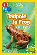 National Geographic Readers Tadpole to Frog L1 Co reader