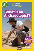 National Geographic Readers What Is an Archaeologist L3