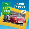 National Geographic Kids Little Kids First Board Book Things That Go