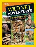 Wild Vet Adventures Saving Animals Around the World with Dr Gabby Wild