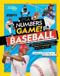 Its a Numbers Game Baseball The Math Behind the Perfect Pitch the Game Winning Grand Slam & So Much More