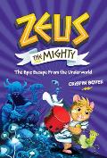 Zeus the Mighty The Epic Escape from the Underworld Book 4