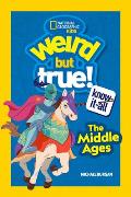 Weird But True Know It All Middle Ages
