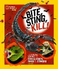 Bite Sting Kill The Incredible Science of Toxins Venom Fangs & Stingers
