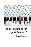 The Antiquities of the Jews Volume 2