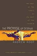 The Promise of Despair: The Way of the Cross as the Way of the Church