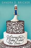 Always the Baker, Never the Bride: Another Emma Rae Creation - Book 1