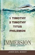 Immersion Bible Studies: 1 & 2 Timothy, Titus, Philemon