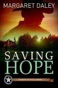 Saving Hope: The Men of the Texas Rangers - Book 1