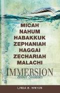 Immersion Bible Studies: Micah, Nahum, Habakkuk, Zephaniah, Haggai, Zechariah, Malachi
