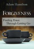 Forgiveness Finding Peace Through Letting Go