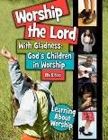 Worship The Lord With Gladness