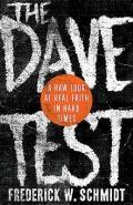 The Dave Test: A Raw Look at Real Faith in Hard Times