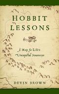 Hobbit Lessons A Map for Lifes Unexpected Journeys