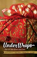 Under Wraps Adult Study Book: The Gift We Never Expected