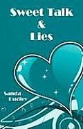 Sweet Talk & Lies
