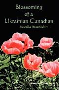 Blossoming of a Ukrainian Canadian: Savella Stechishin