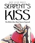 Serpent's Kiss: The Bible's Best-Kept Secrets Exposed