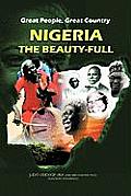 Great People, Great Country, Nigeria the Beautiful: East or West, Home Is the Best.