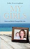 My Girls: Katie and Kelly Changed My Life