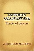 American Grandfather: Tenets of Success