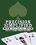 Precision Simplified For 2/1 Game Force Players