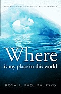 Where Is My Place in This World: From Egotistical to Altruistic Way of Existence